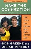 Make the Connection: Ten Steps to a Better Body and a Better Life by