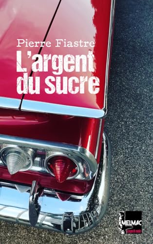 L'argent du sucre: polar vintage