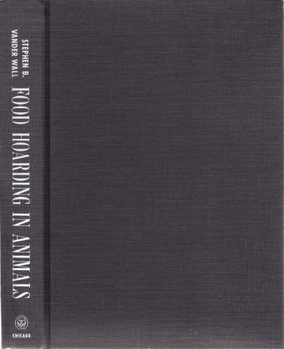 Food Hoarding in Animals by Stephen B. Vander Wall