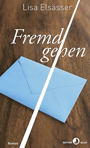 Fremdgehen Roman Edition Blau Amazon De Lisa Elsasser Bucher