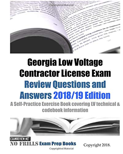 Georgia Low Voltage Contractor License Exam Review Questions and Answers: A Self-Practice Exercise Book covering LV technical & codebook information