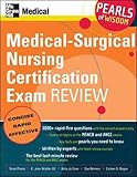 Medical-Surgical Nursing Certification Exam Review: Pearls of Wisdom