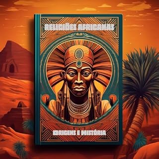 Livro Religiões Africanas: Origens e História