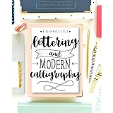 Lettering and Modern Calligraphy: A Beginner's Guide: Learn Hand Lettering and Brush Lettering