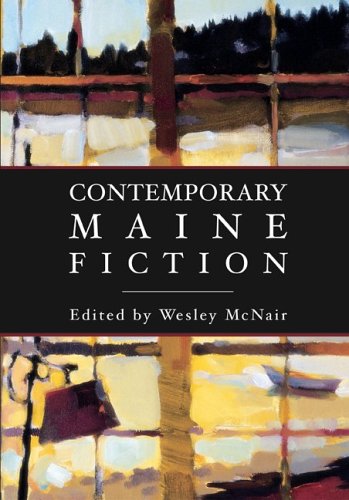 Contemporary Maine Fiction by 