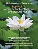 Stop-Look-Go: A Grateful Practice Workbook and Gratitude Journal by