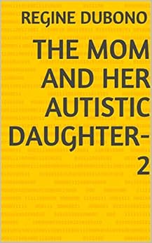 The Mom and her Autistic Daughter-2 by [dubono, regine]