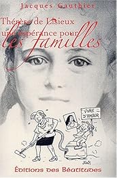 Thérèse de Lisieux , une espérance pour les familles