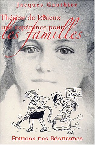 Thérèse de Lisieux , une espérance pour les familles