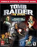 Tomb Raider: The Book: Prima's Official Strategy Guide by