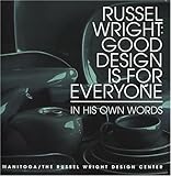 Russel Wright: Good Design Is For Everyone by