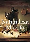 Naturaleza Muerta (Libros De Arte / Books of Art) (Spanish Edition) by Victoria Charles, Panamericana Editorial