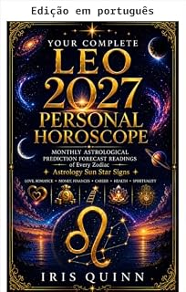 Livro Seu horóscopo pessoal completo de Leão 2027 (Renascimento cósmico 2027 Livro 6)
