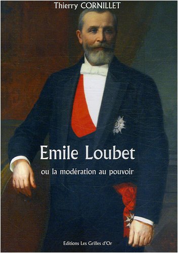Émile Loubet ou La modération au pouvoir