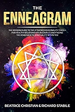 The Enneagram: The Modern Guide To The 27 Sacred Personality Types – For Healthy Relationships In Couples And Finding The Road Back To Spirituality Within You