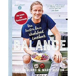 Turland, G: Balance: The Australian Wholefood Cookbook