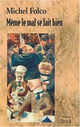 Même le mal se fait bien: roman