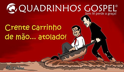 QUADRINHOS GOSPEL - tirinhas: 80 tirinhas especialmente selecionadas eBook Kindle