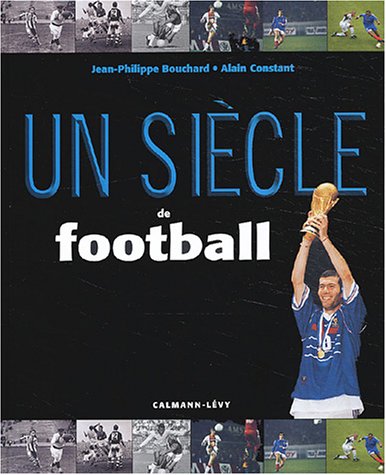 Un  siècle de football
