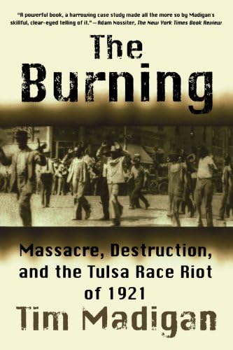 The Burning: The Tulsa Race Massacre of 1921