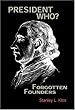 President Who? Forgotten Founders