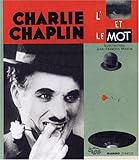 Chaplin, l'oeil et le mot by