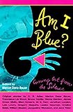 Am I Blue?: Coming Out from the Silence by Marion Dane Bauer, Beck Underwood