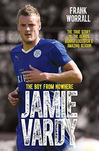 Jamie Vardy: The Boy from Nowhere