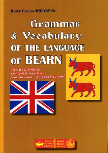 Grammar and vocabulary of the language of Bearn for beginners