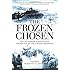 The Frozen Chosen: The 1st Marine Division and the Battle of the Chosin Reservoir (General Military)