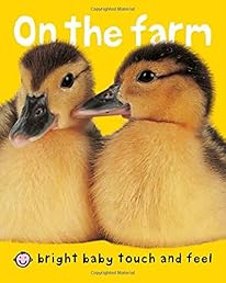 On the Farm (Bright Baby Touch and Feel)