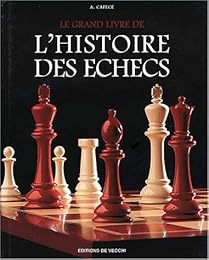 Le  grand livre de l'histoire des échecs