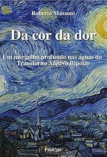 Livro Da cor da dor: Um mergulho profundo nas águas do Transtorno Afetivo Bipolar