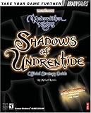 Neverwinter Nights(TM): Shadows of Undrentide Official Strategy Guide (Brady Games) by