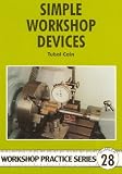 Simple Workshop Devices (Workshop Practice Series)
