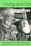 Young and Old Together, Seefeldt, Carol and Warman, Barbara, 093598934X