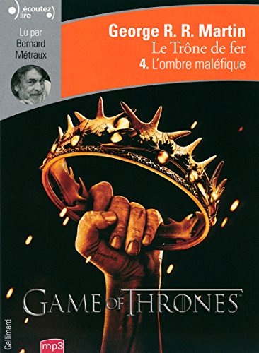 Le Trone de fer ( Tome 4 - L'ombre maléfique ) CD Livre audio - Audiobook (French Edition)