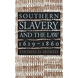 Southern Slavery and the Law, 1619-1860 (Studies in Legal History)