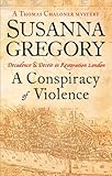 Front cover for the book A Conspiracy of Violence by Susanna Gregory