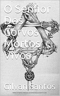 Livro O Senhor Dos Corvos Mortos Vivos