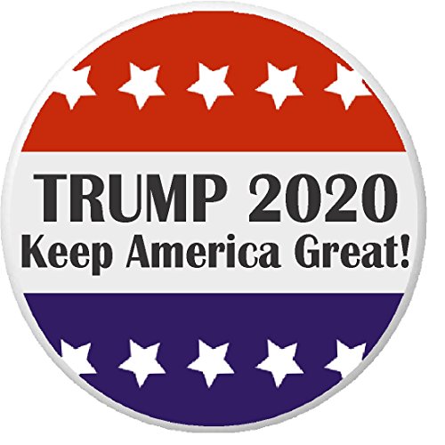 TRUMP 2020 Keep America Great ! Red White Blue 2.25â€ Large Pinback Button Pin