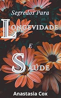 Livro Segredos Para Longevidade E Saúde