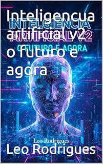 Livro Inteligencua artificial v2 o futuro e agora