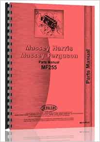 Massey Ferguson 255 Tractor Parts Manual: 0739718112476: Amazon.com: Books
