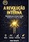 Livro A Revolução Interna: Estratégias Para Romper Crenças Limitantes