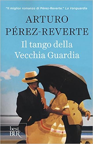 Arturo Pérez-Reverte - Il tango della Vecchia Guardia (2013)