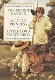 Three Complete Books: The Secret Garden/a Little Princess/Little Lord Fauntleroy