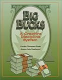 Big Bucks : A Creative Discipline System, Hazelwood, Joanna and Pruitt, Carolyn, 0929895231