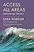 Access All Areas: Selected Writings 1990-2011