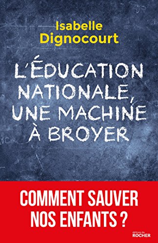 L'Education nationale, une machine à broyer by 